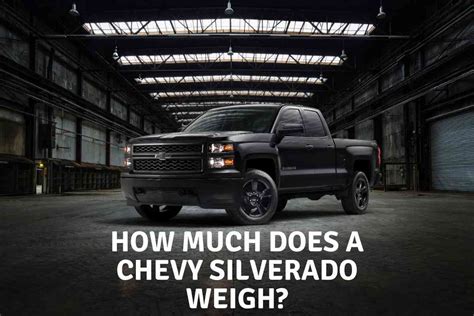 Taking Care of Your Silverado's Weight